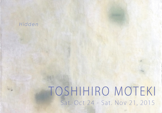 Toshihiro MOTEKI　「HIDDEN」　